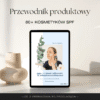 Przewodnik produktowy: Q&A 127 pytań i odpowiedzi nt. ochrony przeciwsłonecznej - cz. II